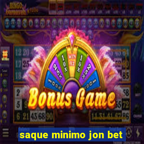 saque minimo jon bet